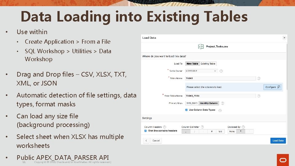 Data Loading into Existing Tables • Use within • Create Application > From a Data Loading into Existing Tables • Use within • Create Application > From a