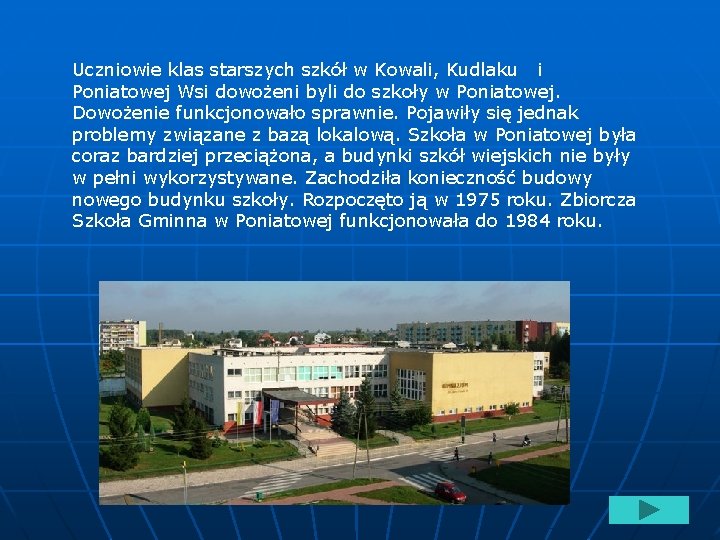 Uczniowie klas starszych szkół w Kowali, Kudlaku i Poniatowej Wsi dowożeni byli do szkoły