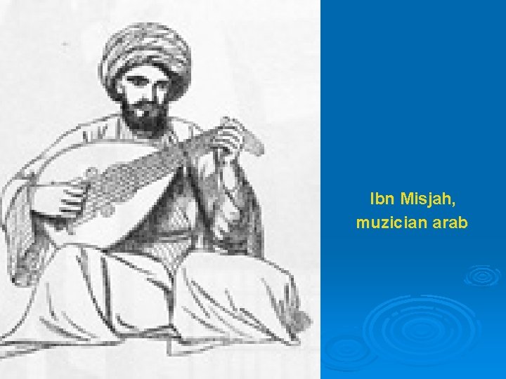 Ibn Misjah, muzician arab 