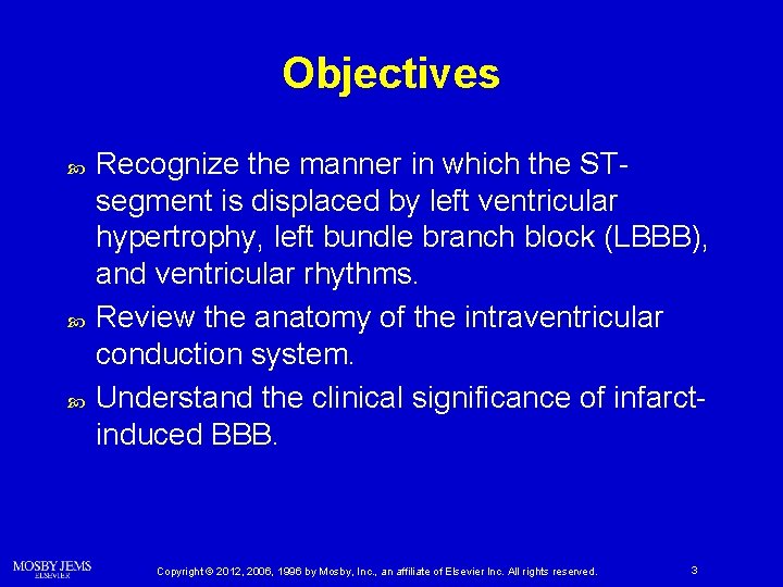 Objectives Recognize the manner in which the STsegment is displaced by left ventricular hypertrophy,