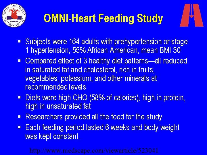 OMNI-Heart Feeding Study § Subjects were 164 adults with prehypertension or stage 1 hypertension,