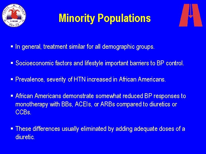 Minority Populations § In general, treatment similar for all demographic groups. § Socioeconomic factors