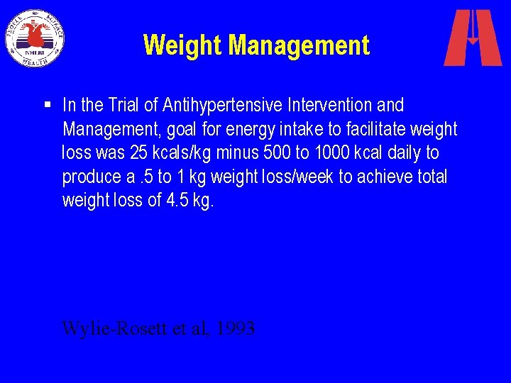 Weight Management § In the Trial of Antihypertensive Intervention and Management, goal for energy