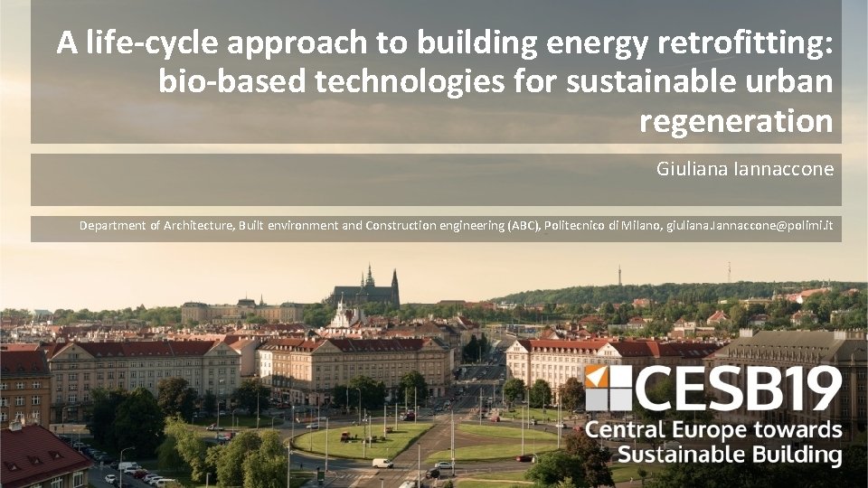 A life-cycle approach to building energy retrofitting: bio-based technologies for sustainable urban regeneration Giuliana