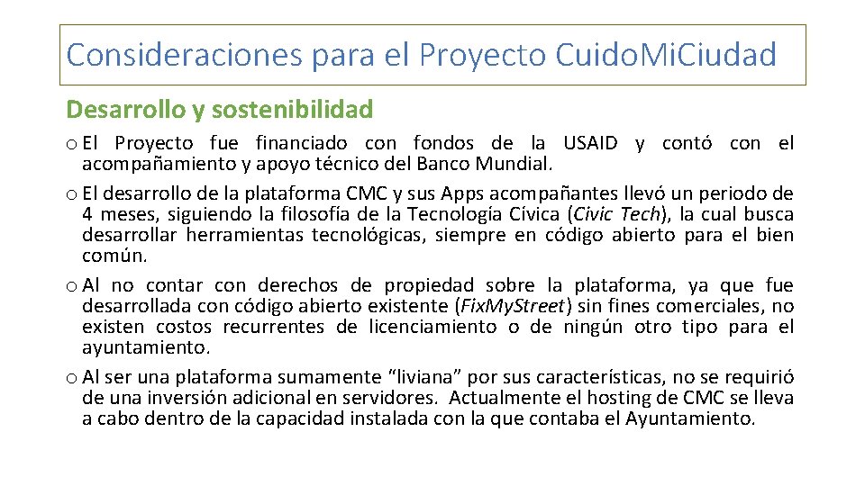 Consideraciones para el Proyecto Cuido. Mi. Ciudad Desarrollo y sostenibilidad o El Proyecto fue