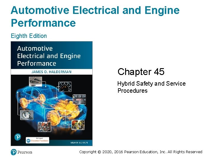 Automotive Electrical and Engine Performance Eighth Edition Chapter 45 Hybrid Safety and Service Procedures
