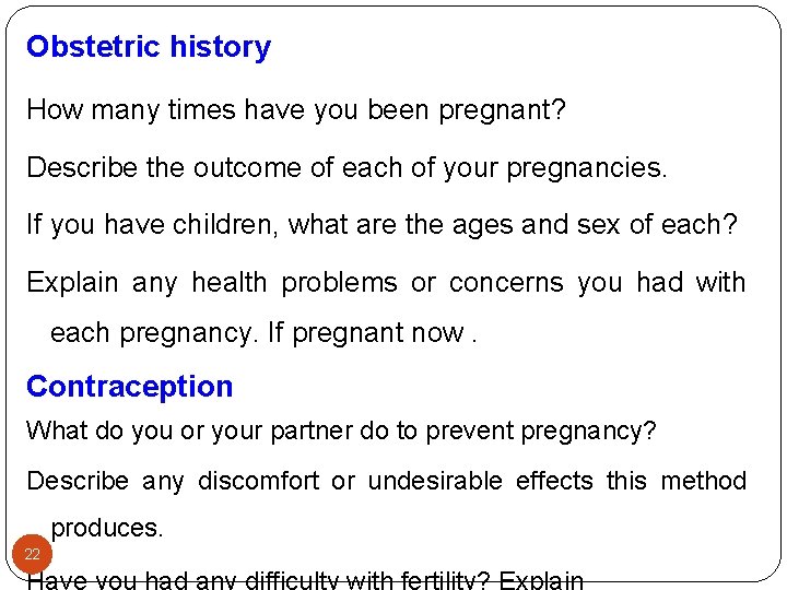 Obstetric history How many times have you been pregnant? Describe the outcome of each