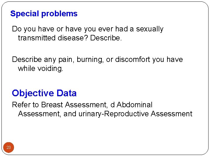 Special problems Do you have or have you ever had a sexually transmitted disease?