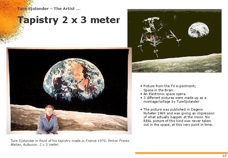 Ture Sjolander – The Artist. . . Tapistry 2 x 3 meter • Picture Ture Sjolander – The Artist. . . Tapistry 2 x 3 meter • Picture