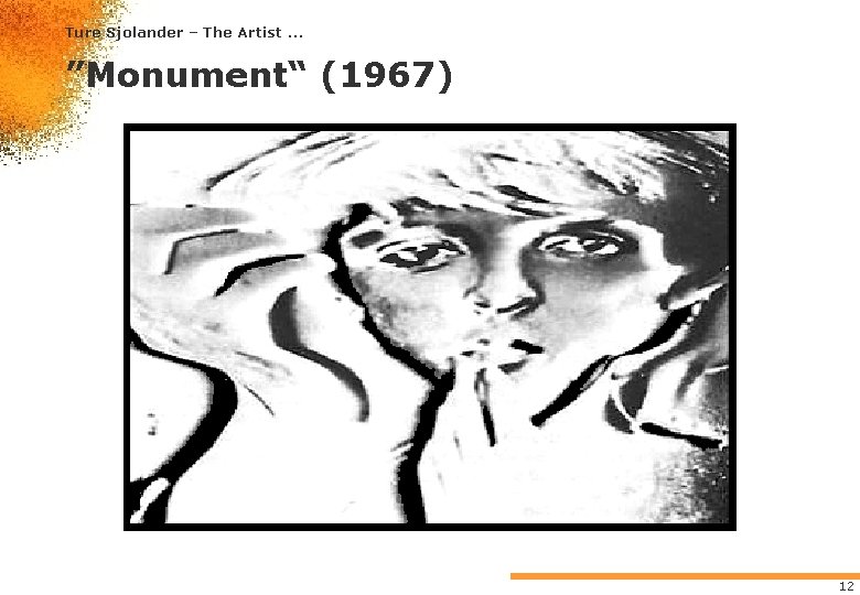 Ture Sjolander – The Artist. . . ”Monument“ (1967) 12 Ture Sjolander – The Artist. . . ”Monument“ (1967) 12