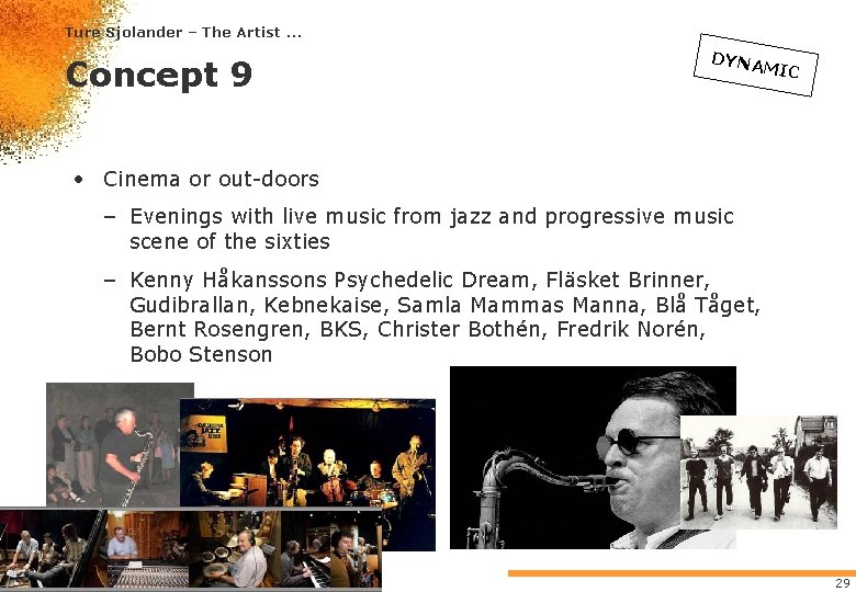 Ture Sjolander – The Artist. . . Concept 9 DYNA MIC • Cinema or Ture Sjolander – The Artist. . . Concept 9 DYNA MIC • Cinema or