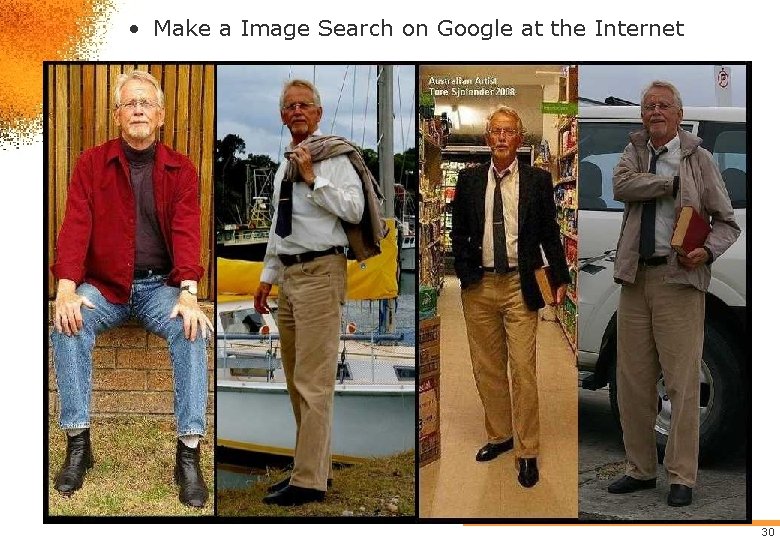 • Make a Image Search on Google at the Internet 30 • Make a Image Search on Google at the Internet 30
