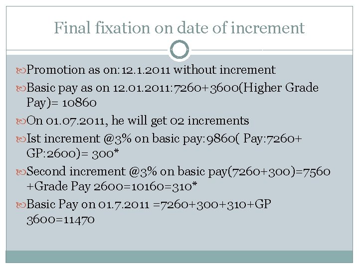 Final fixation on date of increment Promotion as on: 12. 1. 2011 without increment