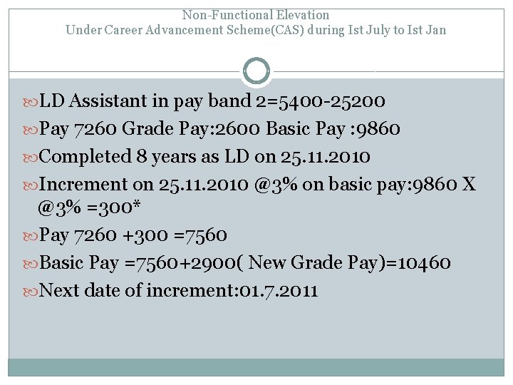 Non-Functional Elevation Under Career Advancement Scheme(CAS) during Ist July to Ist Jan LD Assistant