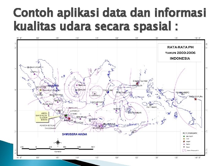 Contoh aplikasi data dan informasi kualitas udara secara spasial : 