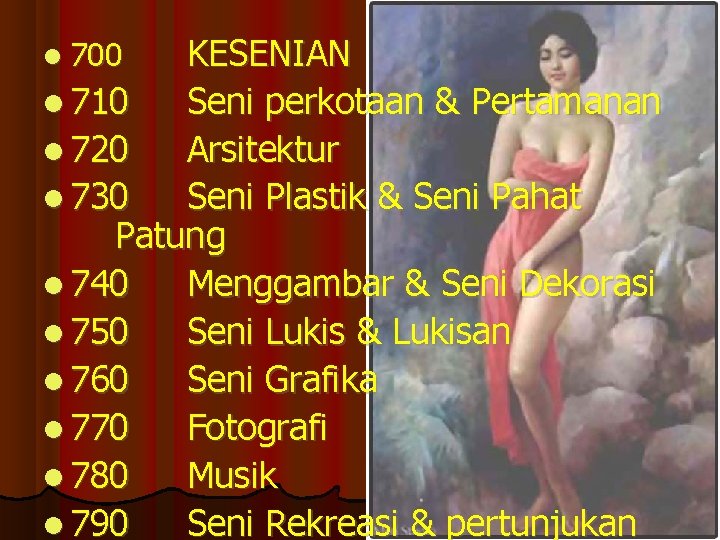 KESENIAN 710 Seni perkotaan & Pertamanan 720 Arsitektur 730 Seni Plastik & Seni Pahat