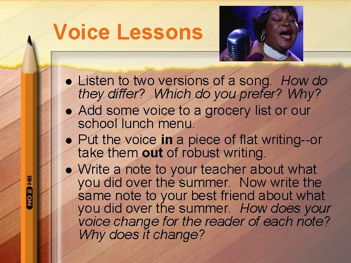 Voice Lessons l l Listen to two versions of a song. How do they