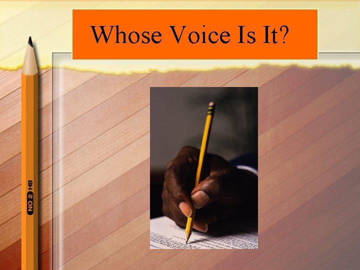 Whose Voice Is It? 