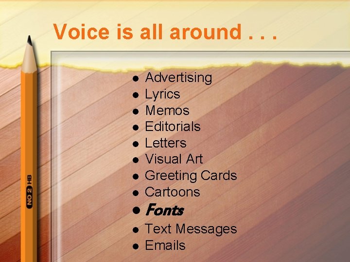 Voice is all around. . . l Advertising Lyrics Memos Editorials Letters Visual Art