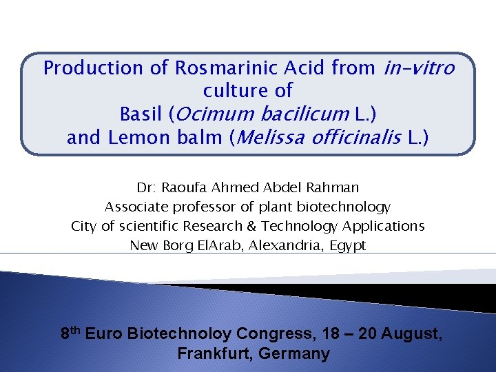 Production of Rosmarinic Acid from in-vitro culture of Basil (Ocimum bacilicum L. ) and