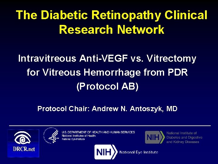 The Diabetic Retinopathy Clinical Research Network Intravitreous Anti-VEGF vs. Vitrectomy for Vitreous Hemorrhage from