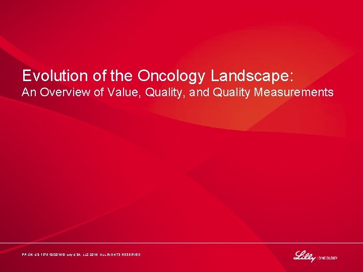 Evolution of the Oncology Landscape: An Overview of Value, Quality, and Quality Measurements PP-ON-US-1174