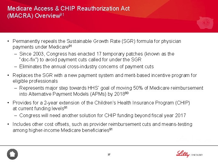 Medicare Access & CHIP Reauthorization Act (MACRA) Overview 91 • Permanently repeals the Sustainable