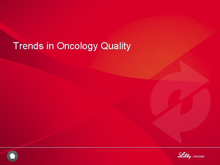 Trends in Oncology Quality 56 