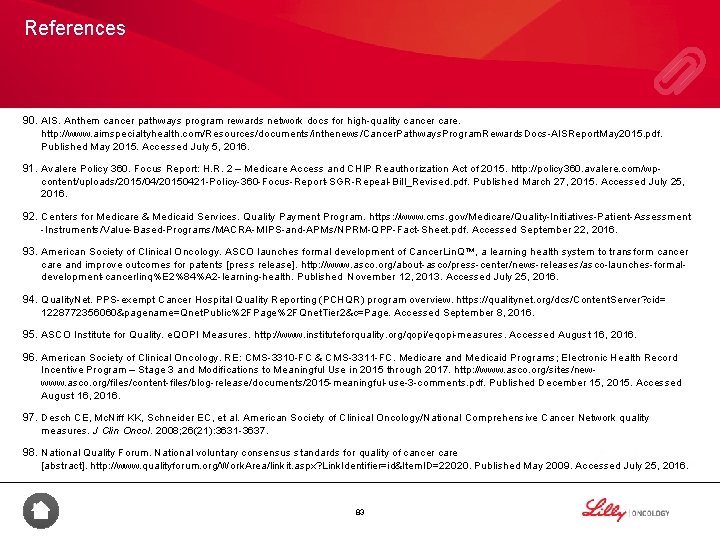 References 90. AIS. Anthem cancer pathways program rewards network docs for high-quality cancer care.