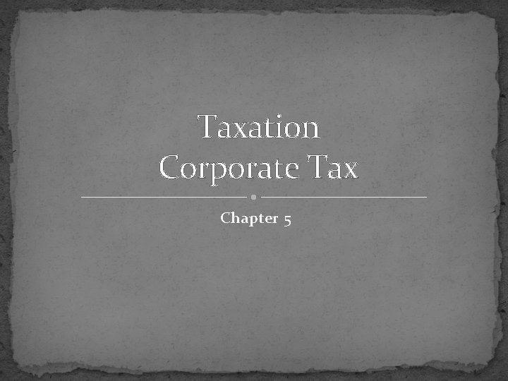 Taxation Corporate Tax Chapter 5 