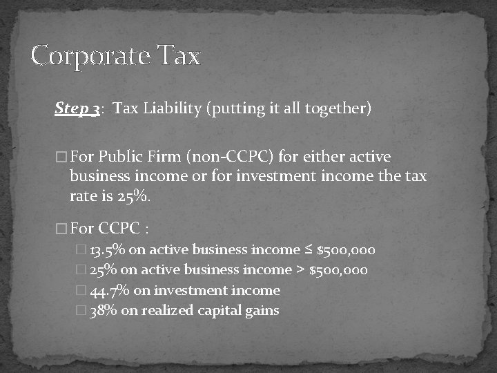 Corporate Tax Step 3: Tax Liability (putting it all together) � For Public Firm