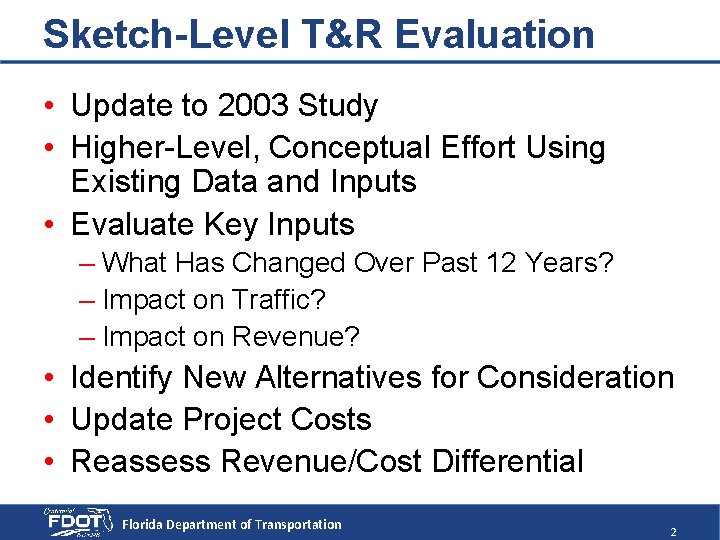 Sketch-Level T&R Evaluation • Update to 2003 Study • Higher-Level, Conceptual Effort Using Existing