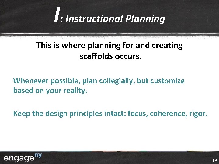 I: Instructional Planning This is where planning for and creating scaffolds occurs. Whenever possible, I: Instructional Planning This is where planning for and creating scaffolds occurs. Whenever possible,