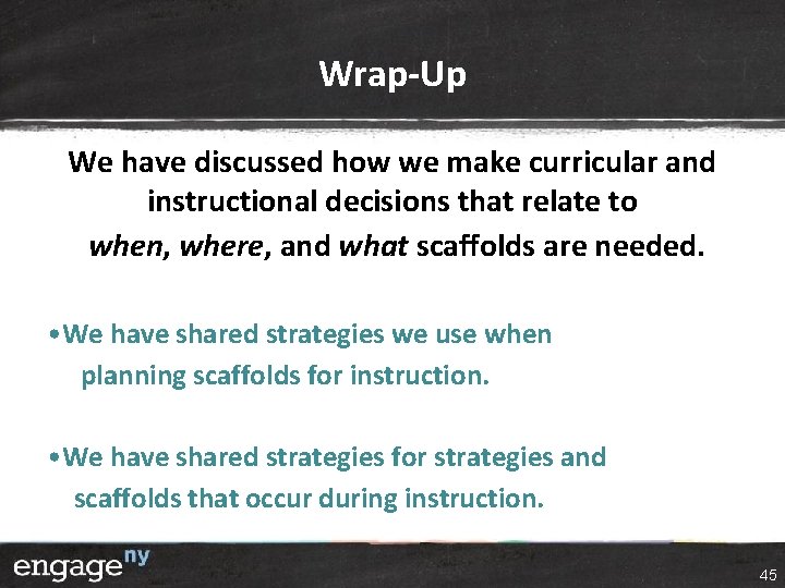 Wrap-Up We have discussed how we make curricular and instructional decisions that relate to Wrap-Up We have discussed how we make curricular and instructional decisions that relate to