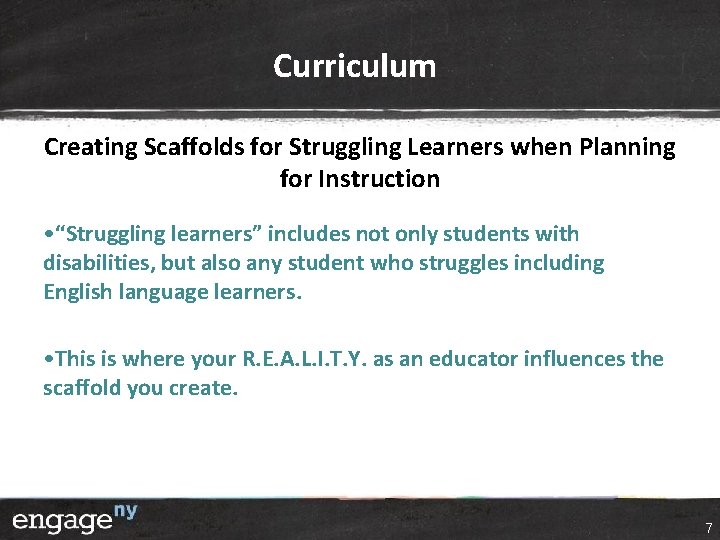 Curriculum Creating Scaffolds for Struggling Learners when Planning for Instruction • “Struggling learners” includes Curriculum Creating Scaffolds for Struggling Learners when Planning for Instruction • “Struggling learners” includes