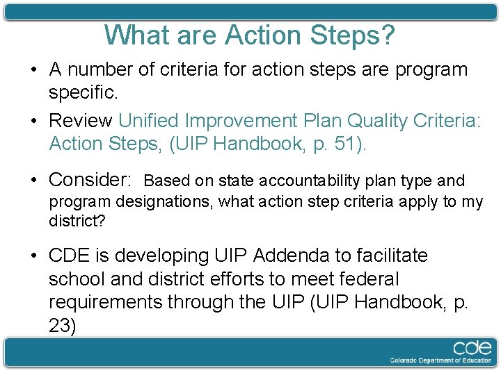 What are Action Steps? • A number of criteria for action steps are program