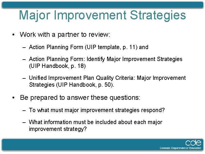Major Improvement Strategies • Work with a partner to review: – Action Planning Form