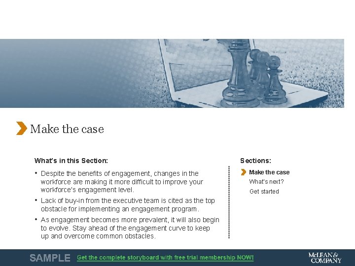 Make the case What’s in this Section: • Despite the benefits of engagement, changes