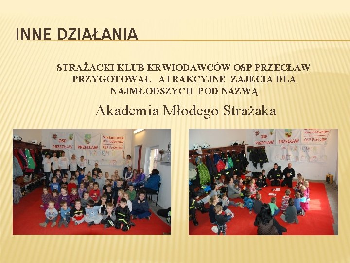 INNE DZIAŁANIA STRAŻACKI KLUB KRWIODAWCÓW OSP PRZECŁAW PRZYGOTOWAŁ ATRAKCYJNE ZAJĘCIA DLA NAJMŁODSZYCH POD NAZWĄ