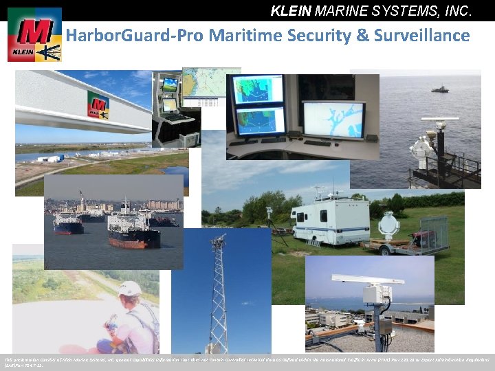 KLEIN MARINE SYSTEMS, INC. Harbor. Guard-Pro Maritime Security & Surveillance This presentation consists of