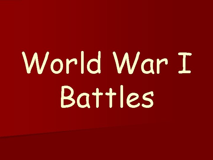 World War I Battles 