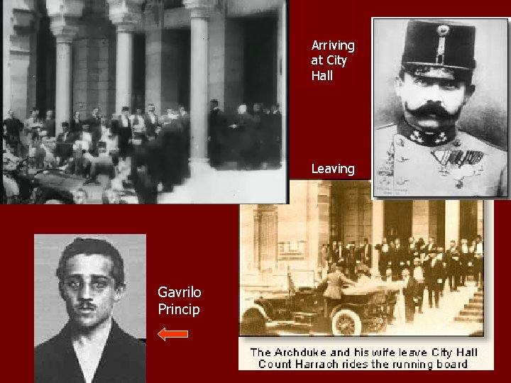 Arriving at City Hall Leaving Gavrilo Princip 