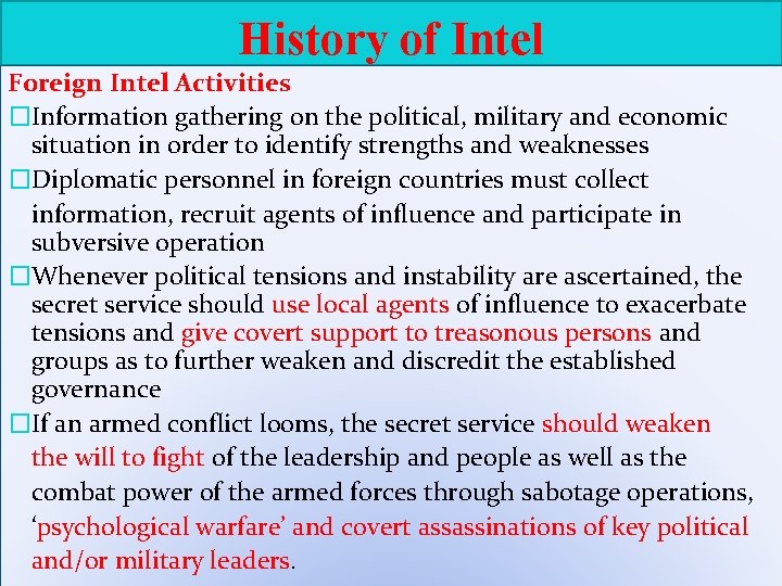 History of Intel Foreign Intel Activities �Information gathering on the political, military and economic