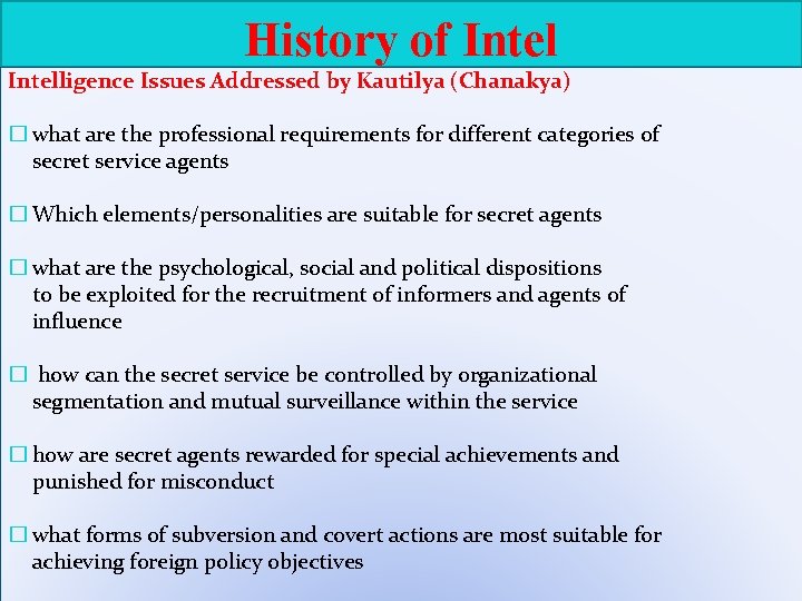 History of Intelligence Issues Addressed by Kautilya (Chanakya) � what are the professional requirements
