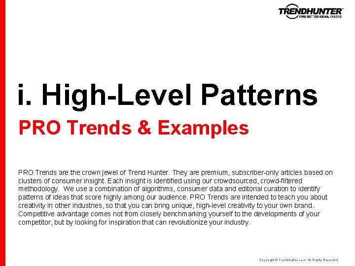i. High-Level Patterns PRO Trends & Examples PRO Trends are the crown jewel of i. High-Level Patterns PRO Trends & Examples PRO Trends are the crown jewel of