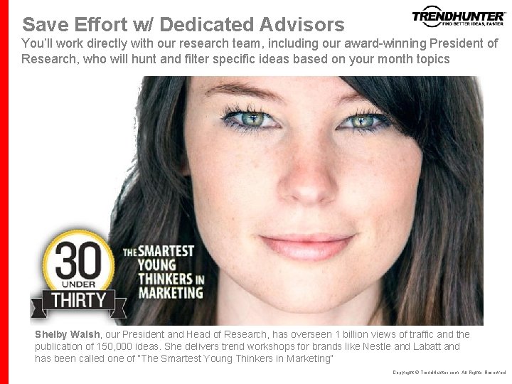 Save Effort w/ Dedicated Advisors You’ll work directly with our research team, including our Save Effort w/ Dedicated Advisors You’ll work directly with our research team, including our