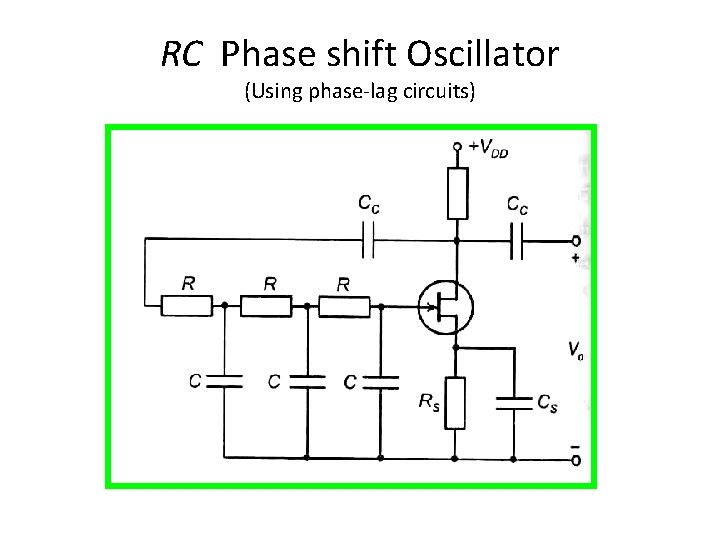 RC Phase shift Oscillator (Using phase-lag circuits) 