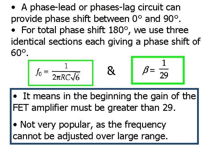  • A phase-lead or phases-lag circuit can provide phase shift between 0° and