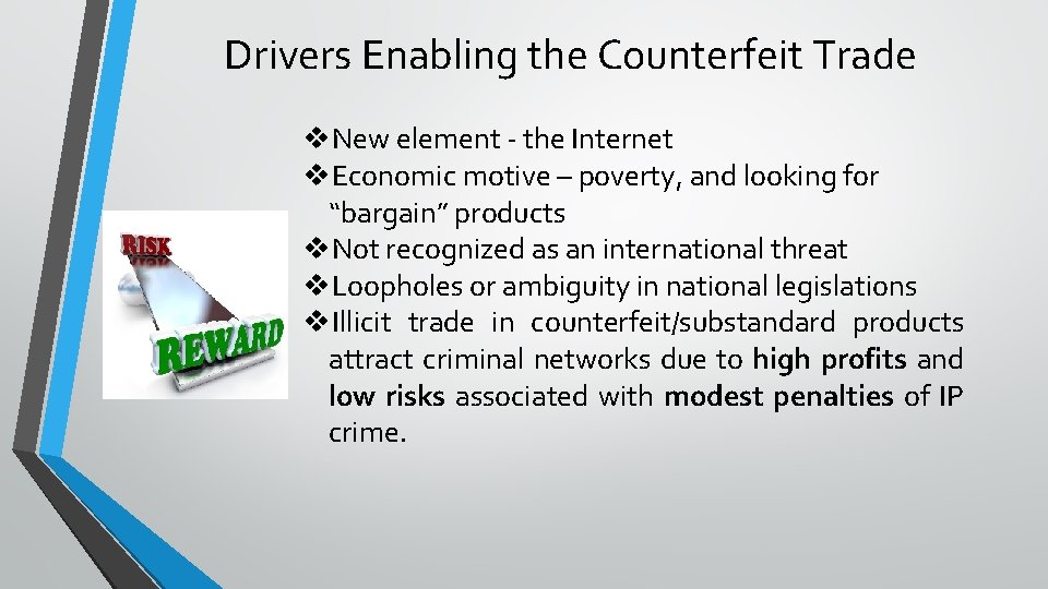 Drivers Enabling the Counterfeit Trade v. New element - the Internet v. Economic motive
