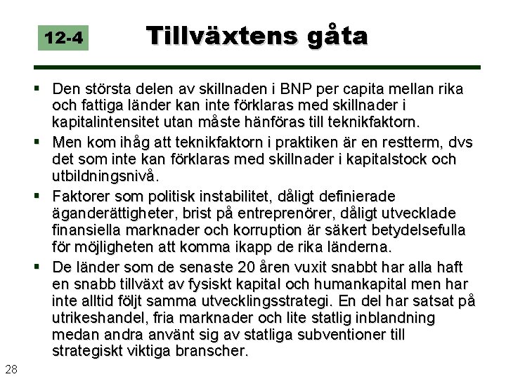 12 -4 Tillväxtens gåta § Den största delen av skillnaden i BNP per capita